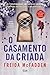 O Casamento da Criada
