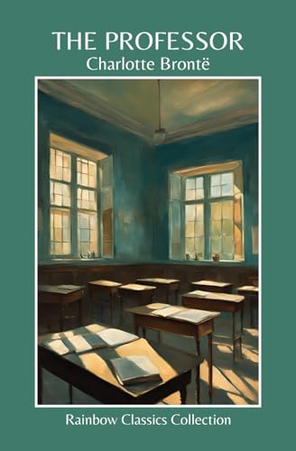 The Professor by Charlotte Brontë