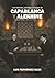 Las historias, partidas e intrigas de Capablanca y Alekhine (Spanish Edition)