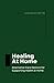 Healing At Home: Alternativ...
