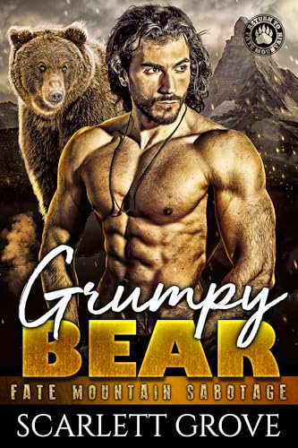 Grumpy Bear (Return To Fate Mountain Book 4)