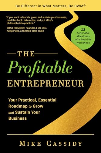 The Profitable Entrepreneur : Your Practical, Essential Roadmap to Grow and Sustain Your Business (Kindle Edition)