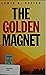 The Golden Magnet