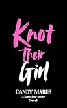Knot Their Girl: ...