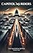 Capitol Murders: The Madiso...