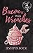 Bacon with Wrenches: Aspen Hollow Book 3