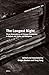 The Longest Night: Three Generations of Chinese Trotskyists in Defeat, Jail, Exile, and Diaspora (Historical Materialism Book)