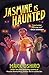 Jasmine Is Haunted