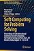Soft Computing for Problem Solving by Kusum Deep