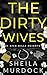 The Dirty Wives of Rich Hil...