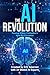 The AI Revolution: Thriving...