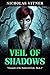 The Veil Of Shadows : A Dar...