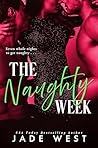 Book cover for The Naughty Week (Naughtier and Naughtier Book 3)