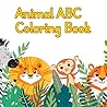 Animal ABC Coloring Book: Fun Alphabet Coloring Pages with Animals for Preschool Children Ages 3-5