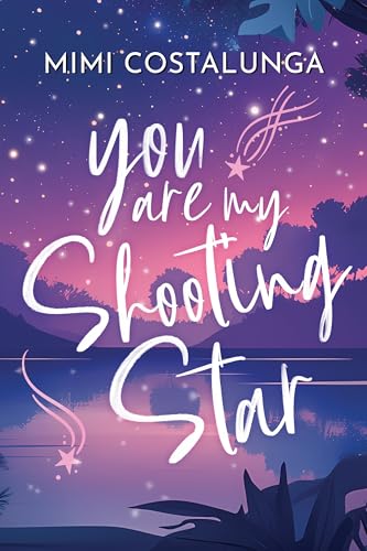 You are my shooting star (Kindle Edition)