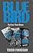 Blue Bird Box Set - The Fir...