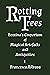 Rotting Trees (Bezzina's Emporium of Magical Artefacts and Antiquities)