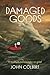 Damaged Goods by John Colbert