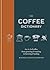 Coffee Dictionary: An A-Z o...