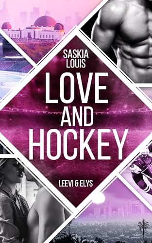 Love and Hockey: Leevi & Elys (L.A. Hawks Eishockey, #7)