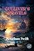 GULLIVER’S TRAVELS: Rebirth...