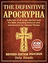 The Definitive Apocrypha: Collection of all books Rejected from the Bible. Including foreword and Introductions by: Edward Whelan