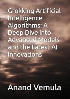 Grokking Artificial Intelligence Algorithms by Anand Vemula