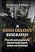 A JOHN-DELONY BIOGRAPHY: Th...