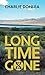 Long Time Gone