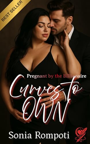Curves to Own: Pregnant by the Billionaire: A Steamy Plus Size Pregnancy Romance with Secrets, Scandal, and Mysteries to Unravel (Curves of Power Book 1)
