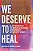 We Deserve to Heal: Black W...