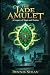 The Jade Amulet: A Legacy o...