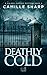 Deathly Cold: A Maiden Harl...