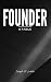 Founder: A Fable