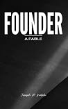 Founder: A Fable