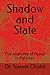 Shadow and State: The Anato...