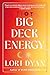 Big Deck Energy: The Life-Changing Wisdom of Tarot