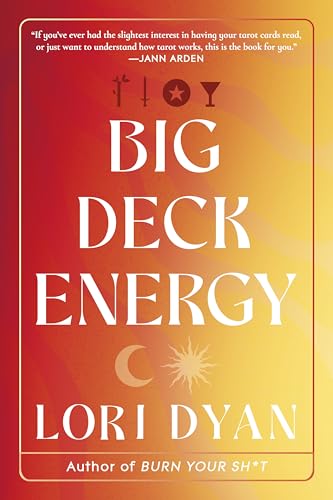Big Deck Energy: The Life-Changing Wisdom of Tarot (Paperback)