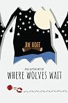 Where Wolves Wait...