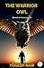 The Warrior Owl by Yogesh Nair
