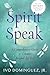 Spirit Speak: A Comprehensi...