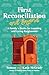 First Reconciliation and Beyond: A Family's Guide for Learning and Living Forgiveness