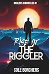 Rise of the Riggler