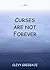 Curses are Not Forever by Clevy Gbegbaje Curses are Not Forever by Clevy Gbegbaje