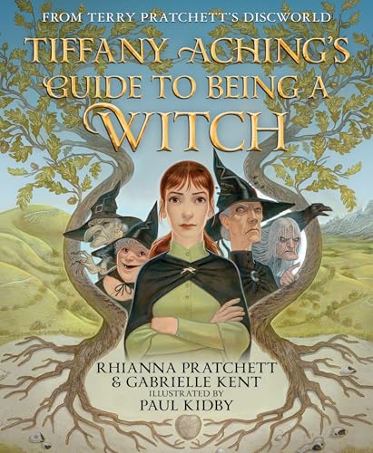 Tiffany Aching's Guide to Being a Witch: Great for Holiday and Christmas Reading or Gifting (Discworld)