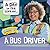 A Bus Driver