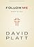 Follow Me - Bible Study Book with Video Access: 6-Session Bible Study with Video Access