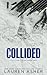 Collided (Standard Edition) (Dirty Air, 2)