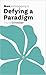 Nonmonogamy and Defying a Paradigm: A More Than Two Essentials Guide