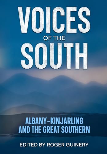Voices of the South: Albany-Kinjarling and the Great Southern (Paperback)